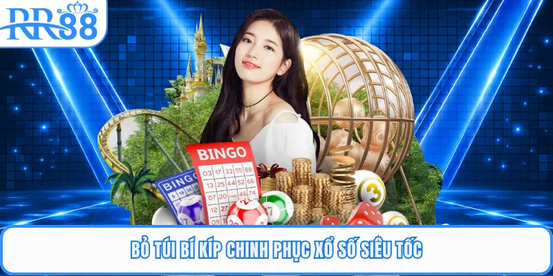Bỏ túi bí kíp chinh phục xổ số siêu tốc