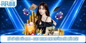 Xổ Số Siêu Tốc RR88 - Quay Nhanh Rinh Thưởng Lớn Mỗi Ngày